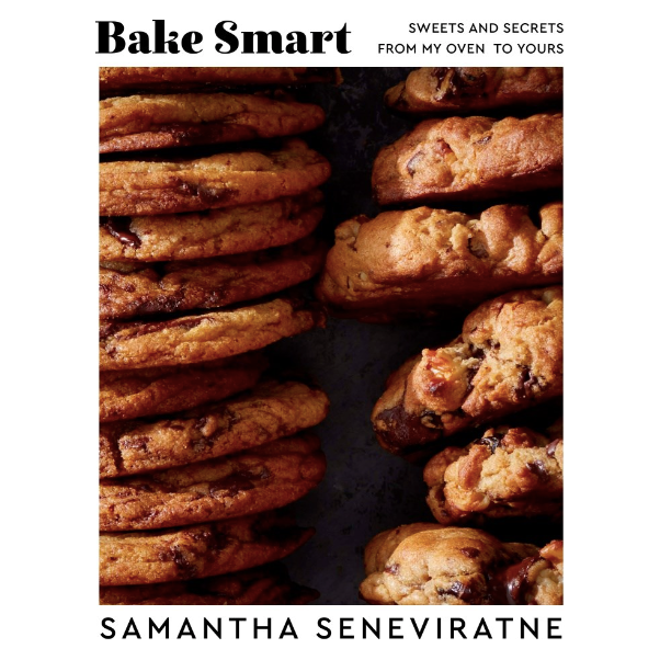 Bake Smart : Sweets and Secrets from My Oven to Yours (Samantha Seneviratne)