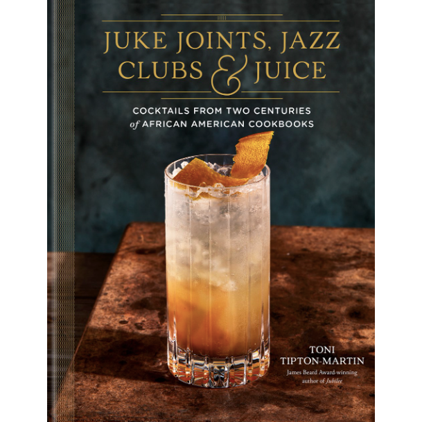 SIGNED: Juke Joints, Jazz Clubs, and Juice (Toni Tipton-Martin)