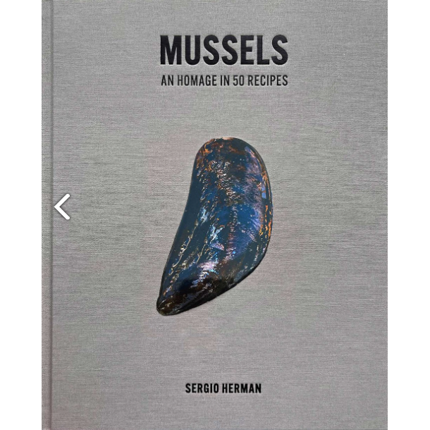 Mussels : An Homage in 50 Recipes (Sergio Herman)