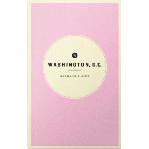 Wildsam Field Guides: Washington D.C.