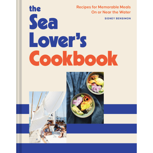 The Sea Lover's Cookbook (Sidney Bensimon)