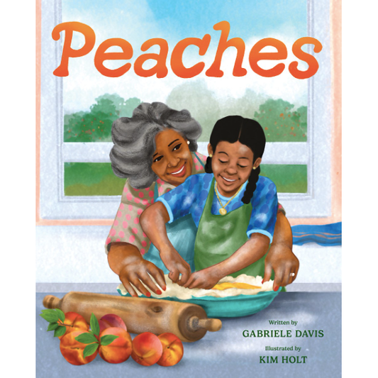 Peaches: A Picture Book (Gabriele Davis, Kim Holt)
