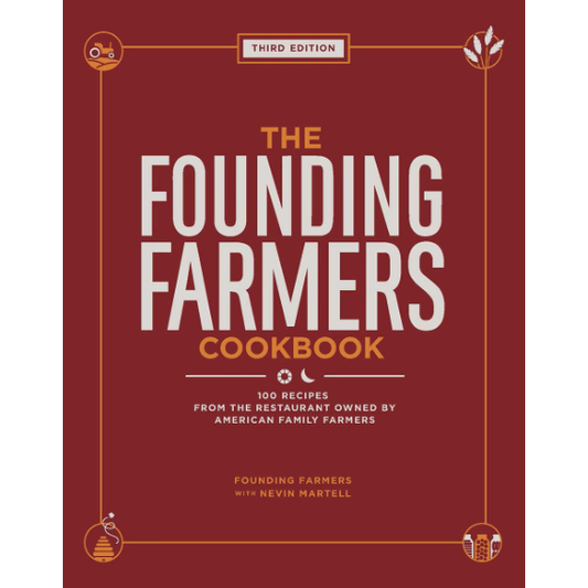 The Founding Farmers Cookbook, Third Edition (Nevin Martell)