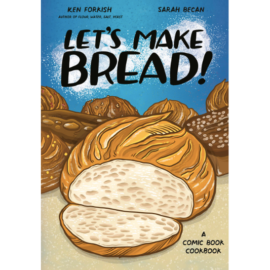 Let's Make Bread! (Ken Forkish, Sarah Becan)