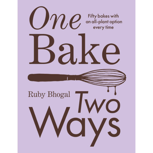 One Bake, Two Ways (Ruby Bhogal, Matt Russell)