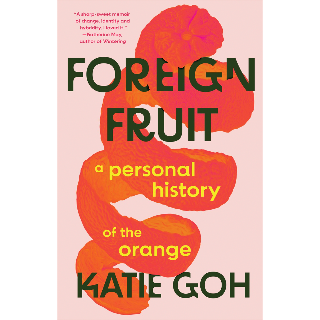 Foreign Fruit (Katie Goh)