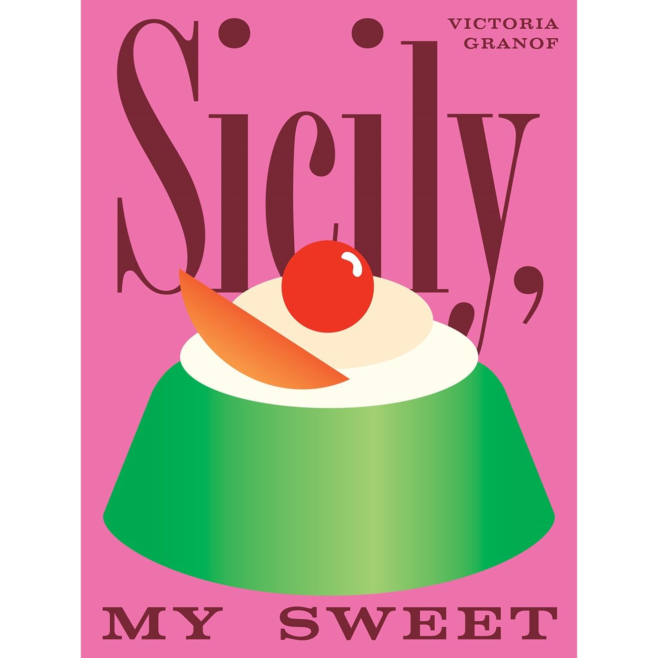 SIGNED: Sicily, My Sweet (Victoria Granof)