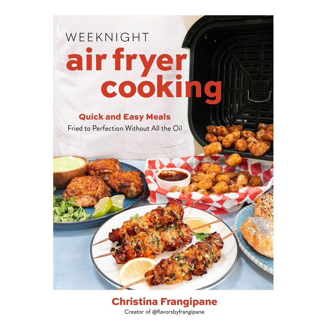 Weeknight Air Fryer Cooking (Christina Frangipane)