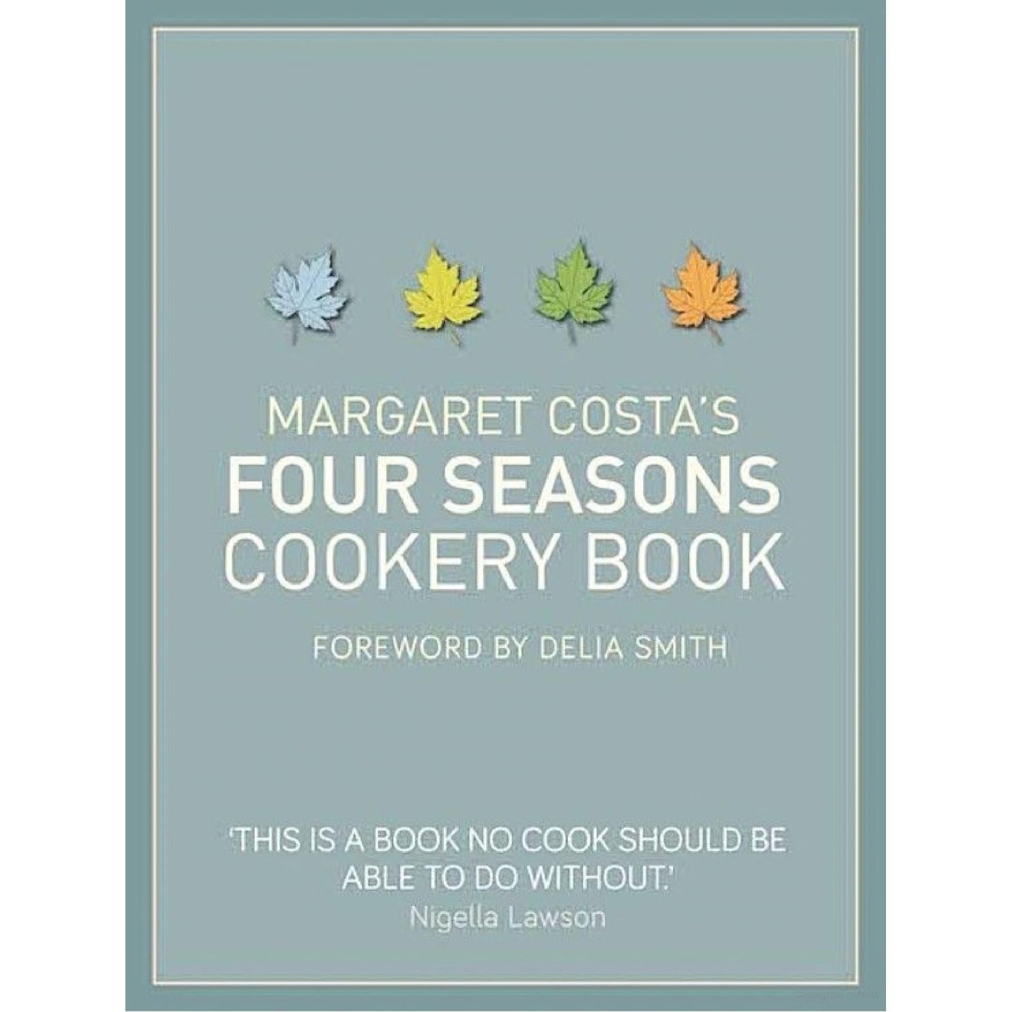 Four Seasons Cookery Book (Margaret Costa)