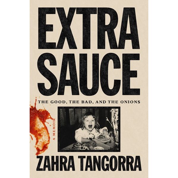 Extra Sauce (Zahra Tangorra)