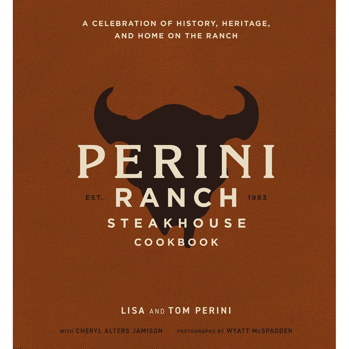 The Perini Ranch Steakhouse Cookbook (Lisa Perini, Tom Perini)