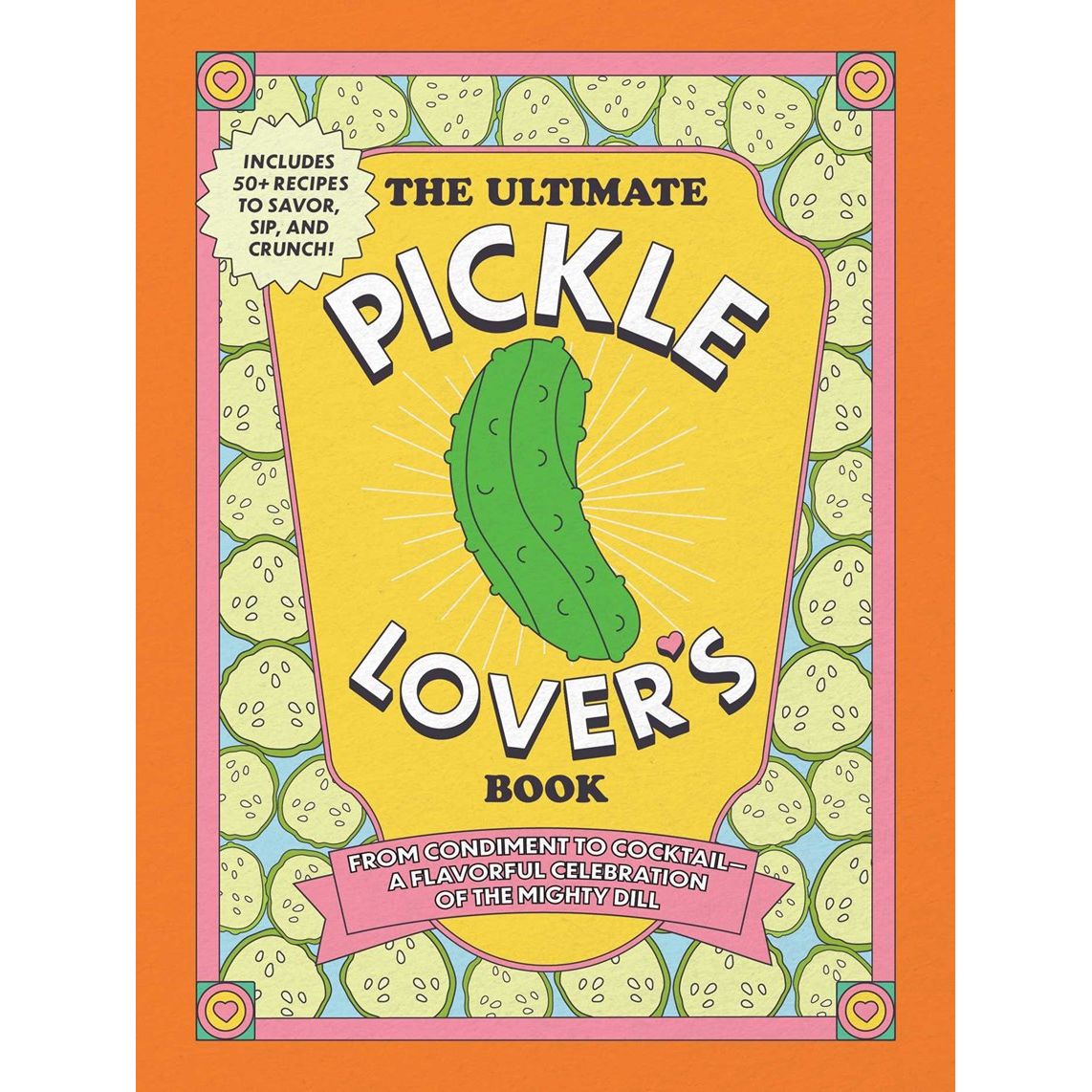 The Ultimate Pickle Lover's Book