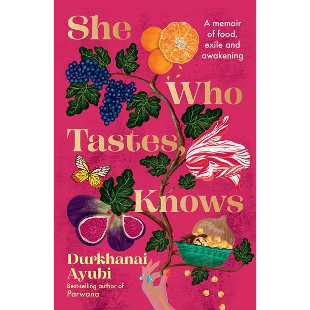 She Who Tastes, Knows (Durkhanai Ayubi)