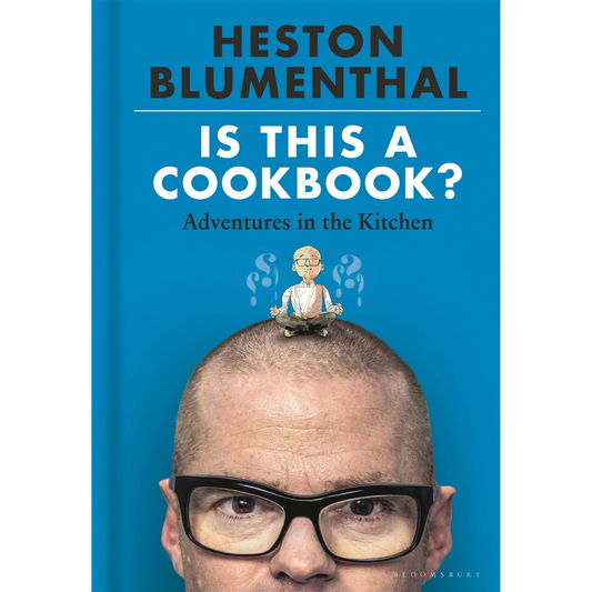 Is This A Cookbook?: Adventures in the Kitchen (Heston Blumenthal)