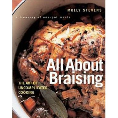 All About Braising (Molly Stevens)