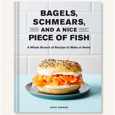 Bagels, Schmears, and a Nice Piece of Fish (Cathy Barrow)