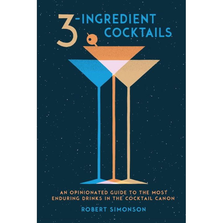 3-Ingredient Cocktails (Robert Simonson) with SIGNED BOOKPLATE