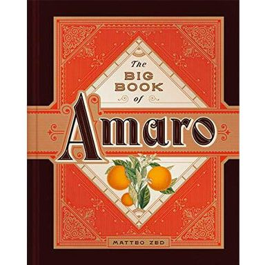 The Big Book of Amaro (Matteo Zed)