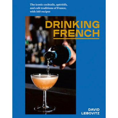 Drinking French (David Lebovitz)