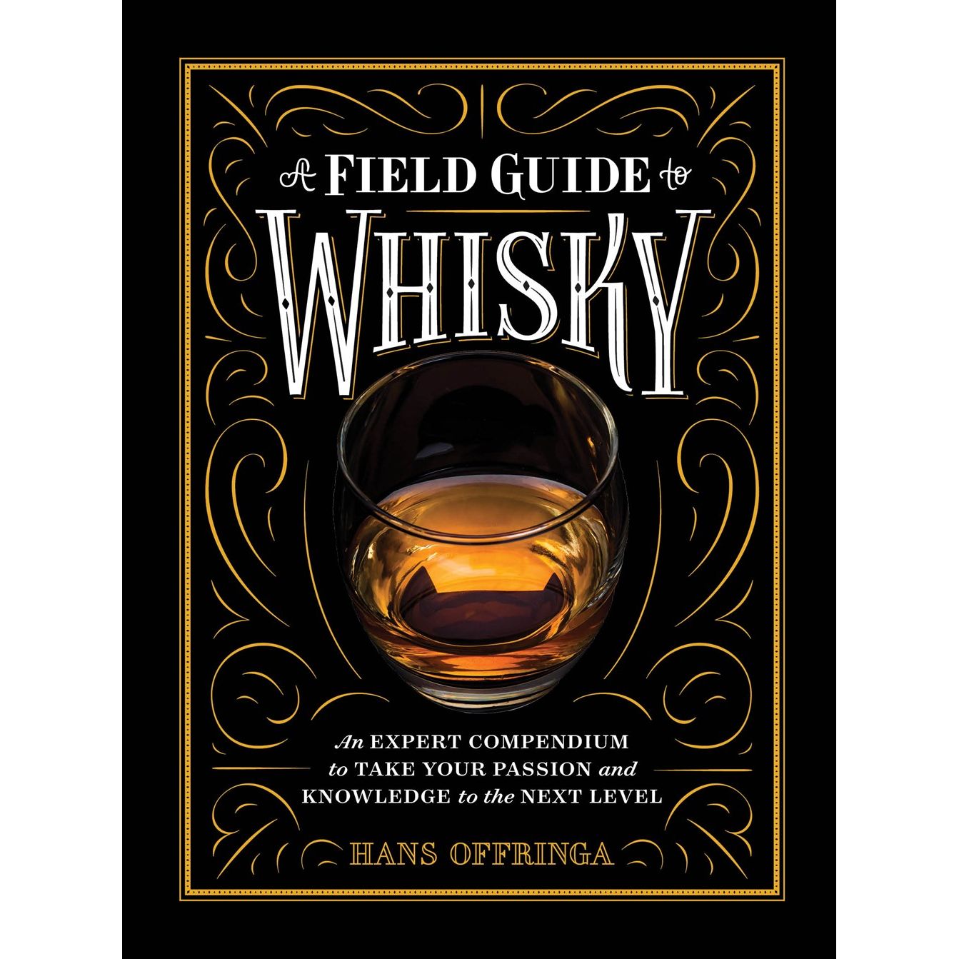 A Field Guide to Whiskey (Hans Offringa)