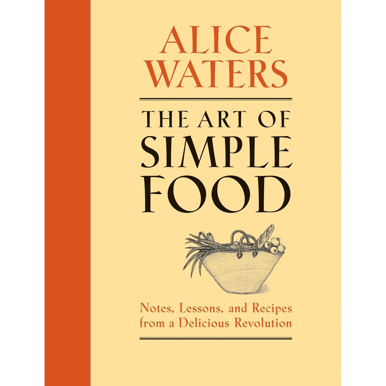 The Art of Simple Food (Alice Waters)
