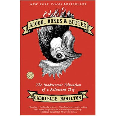 Blood, Bones & Butter (Gabrielle Hamilton)