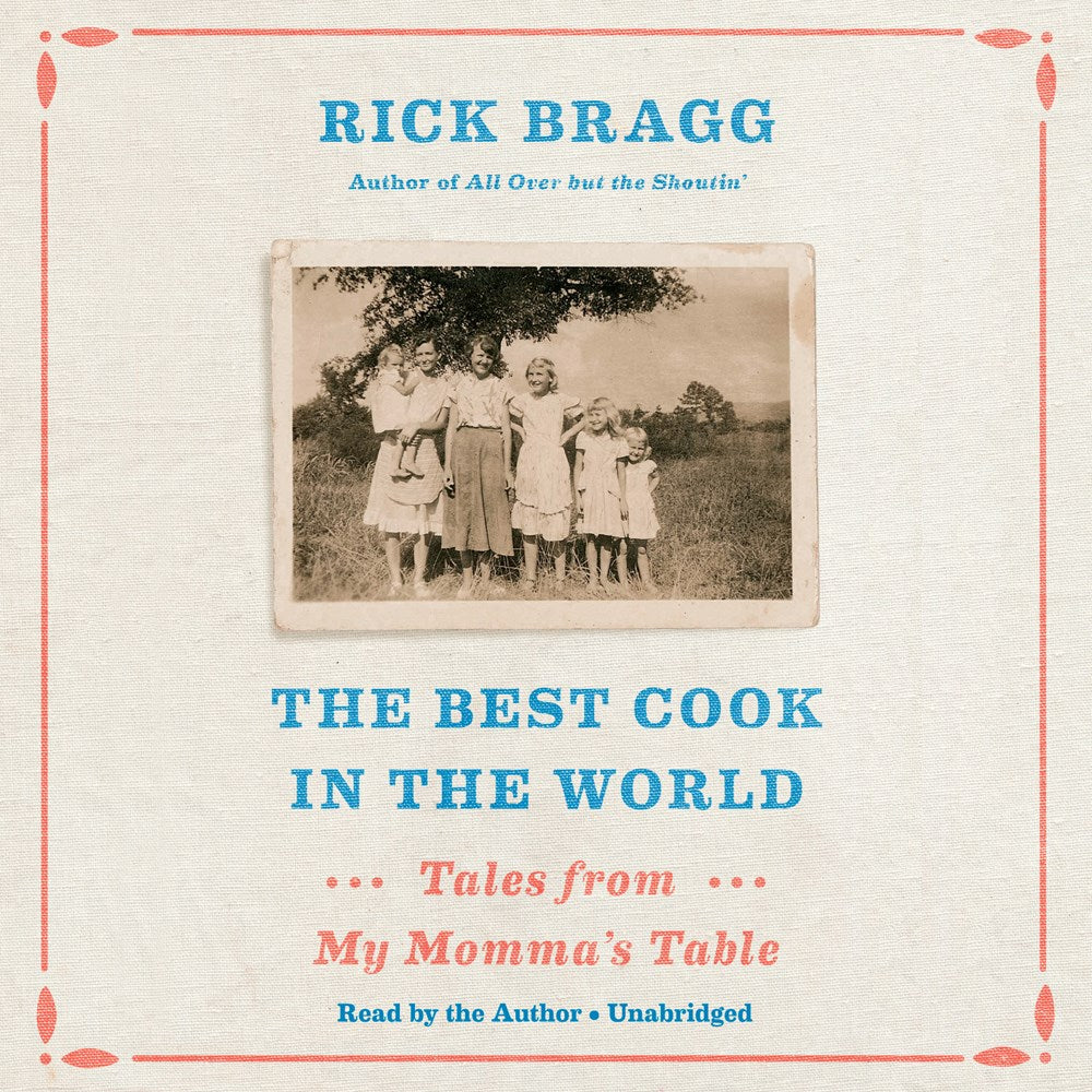 The Best Cook in the World (Rick Bragg)