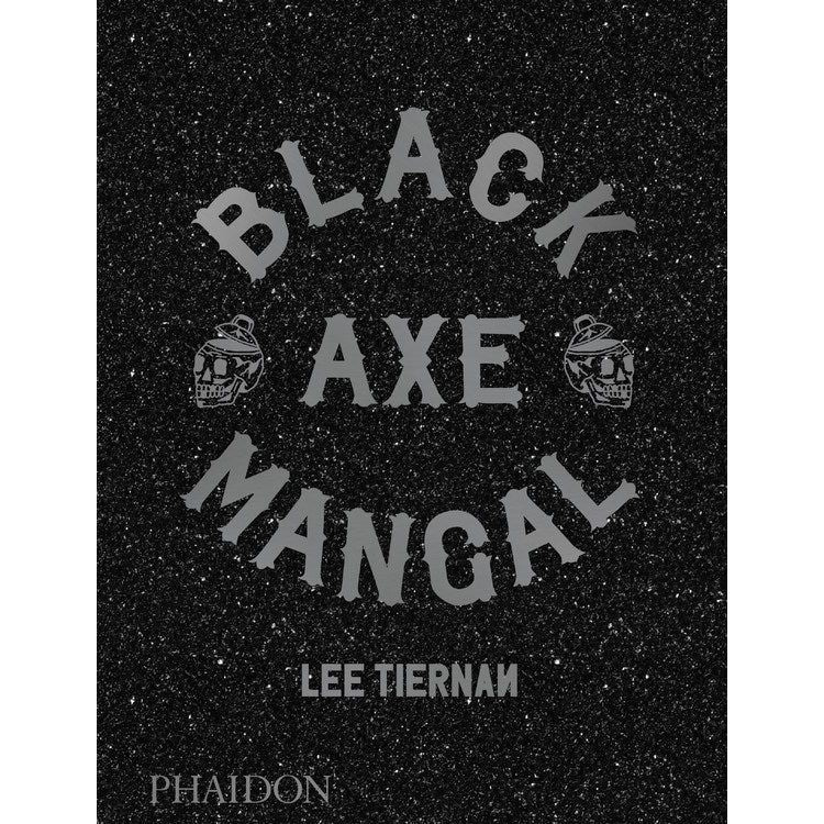 Black Axe Mangal (Lee Tiernan)