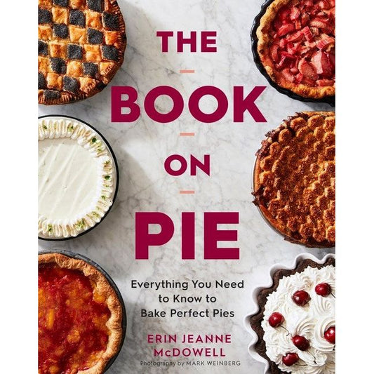 The Book on Pie (Erin Jeanne McDowell)