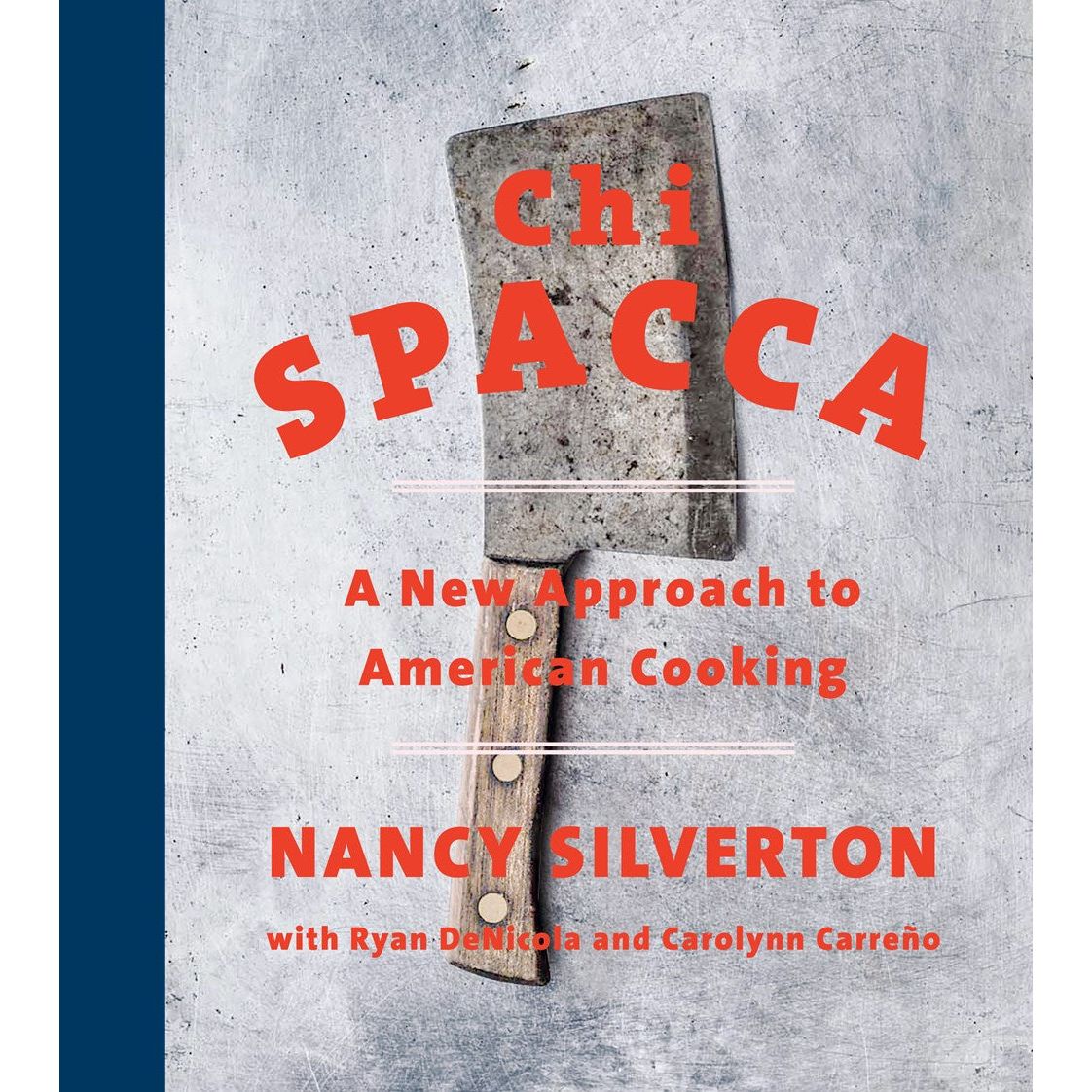 Chi Spacca (Nancy Silverton) with SIGNED BOOKPLATE