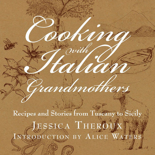 Cooking with Italian Grandmothers (Jessica Theroux)