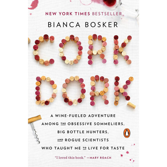 Cork Dork (Bianca Bosker)