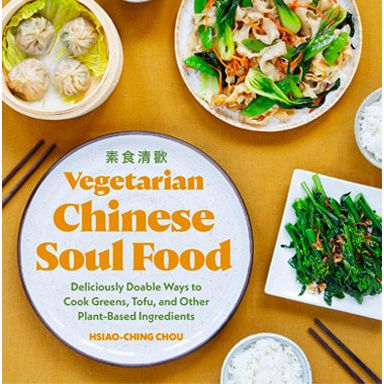 Vegetarian Chinese Soul Food (Hsiao-Ching Chou) with SIGNED BOOKPLATE