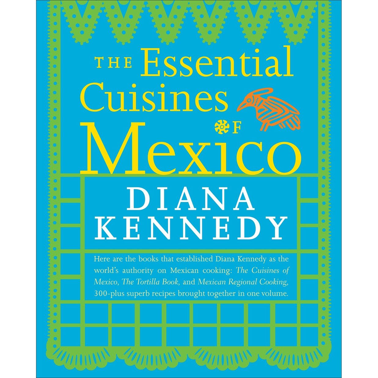 The Essential Cuisines of Mexico (Diana Kennedy)