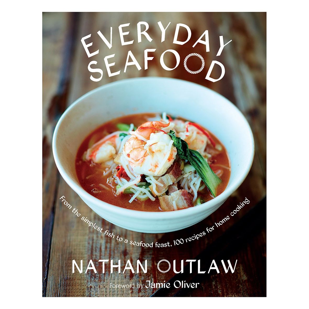 Nathan Outlaw's Everyday Seafood (Nathan Outlaw)