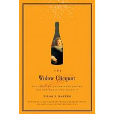 The Widow Clicquot (Tilar J. Mazzeo)