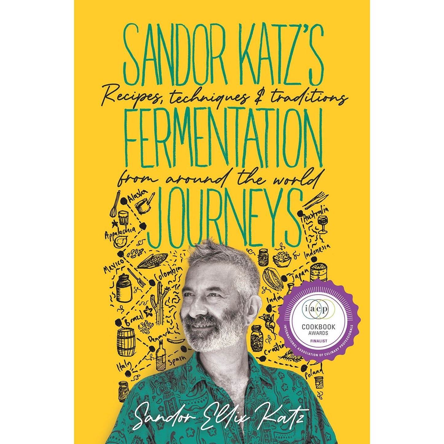 Sandor Katz's Fermentation Journeys (Sandor Elix Katz)