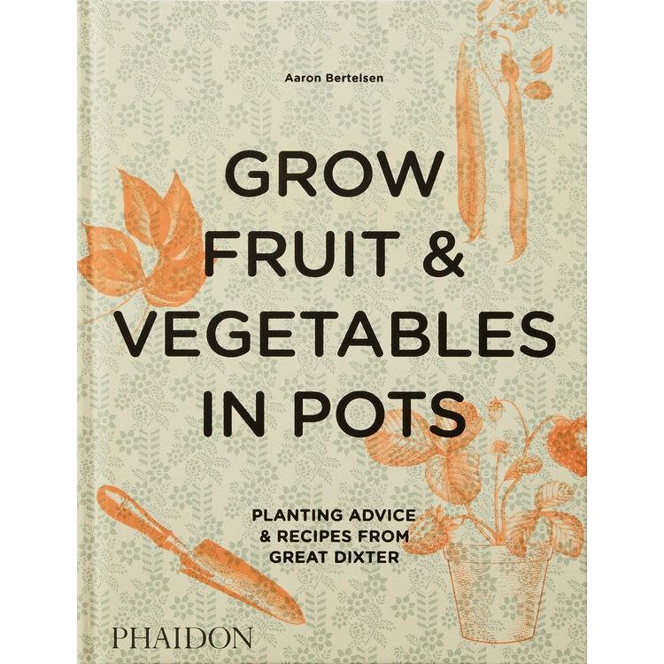 Grow Fruit & Vegetables in Pots