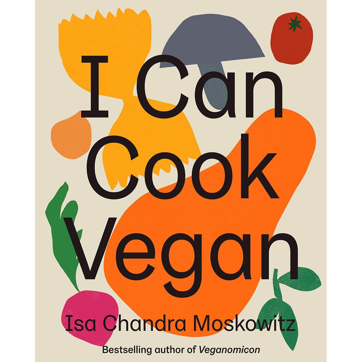 I Can Cook Vegan (Isa Chandra Moskowitz)