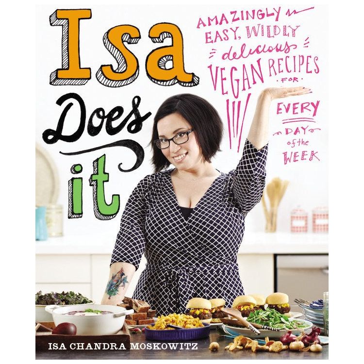 Isa Does it (Isa Chandra Moskowitz)