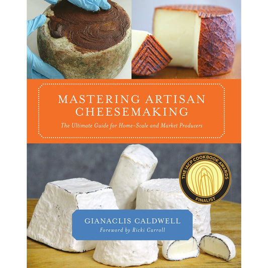 Mastering Artisan Cheesemaking (Gianclis Caldwell)
