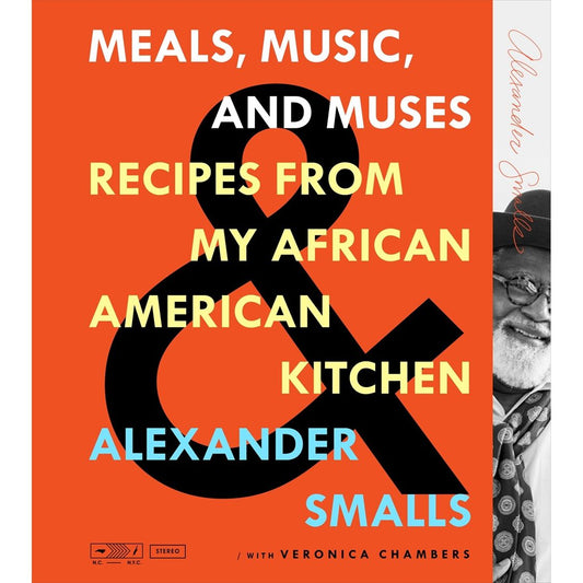 Meals, Music & Muses (Alexander Smalls)