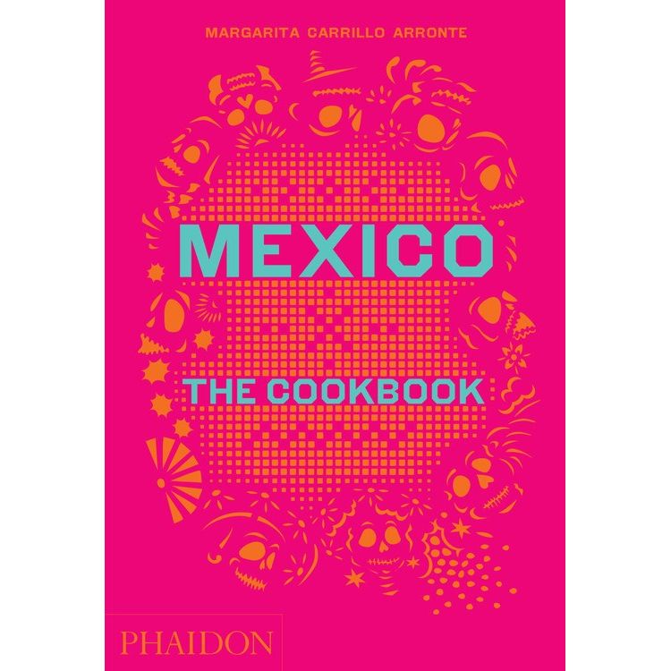 Mexico: The Cookbook (Margarita Carrillo Arronte)