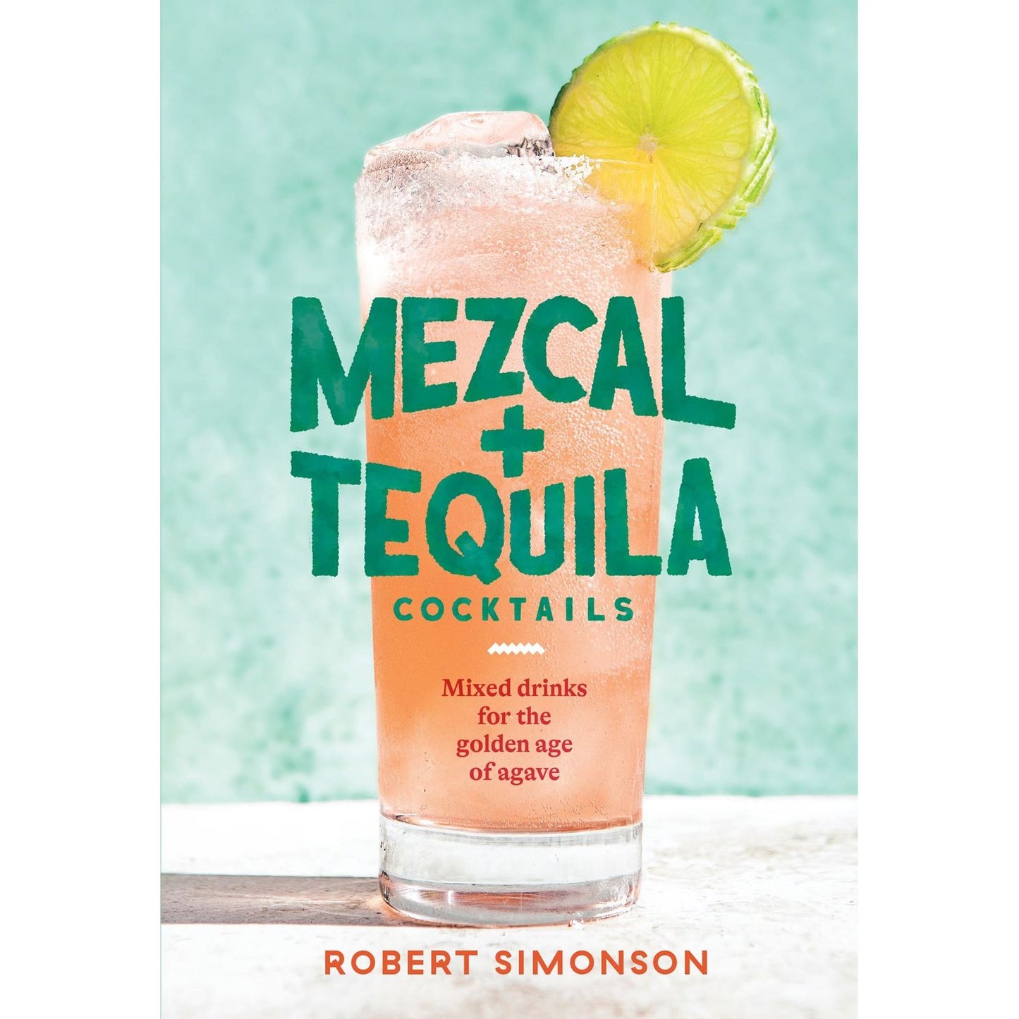 Mezcal & Tequila (Robert Simonson) with SIGNED BOOKPLATE