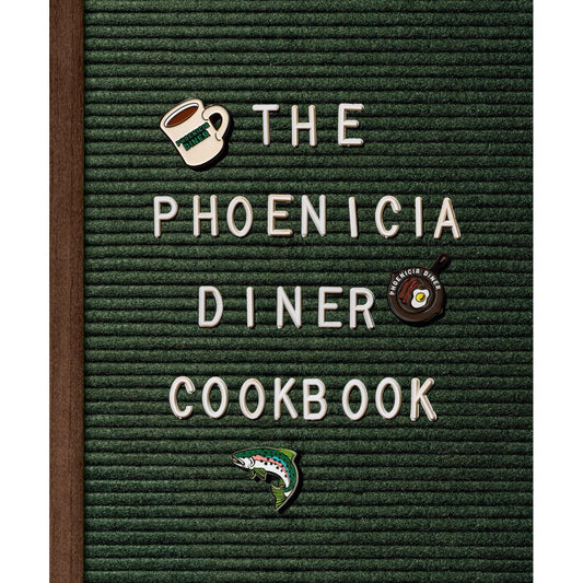 The Phoenicia Diner Cookbook (Mike Cioffi, Chris Bradley, Sara B. Franklin)