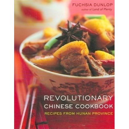 Revolutionary Chinese Recipes (Fuchsia Dunlop)