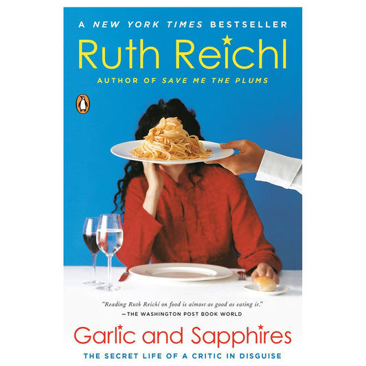 SIGNED: Garlic and Sapphires (Ruth Reichl)
