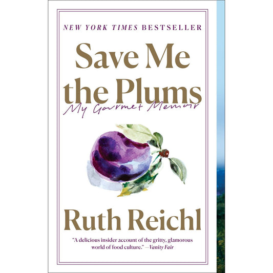SIGNED: Save me the Plums (Ruth Reichl)