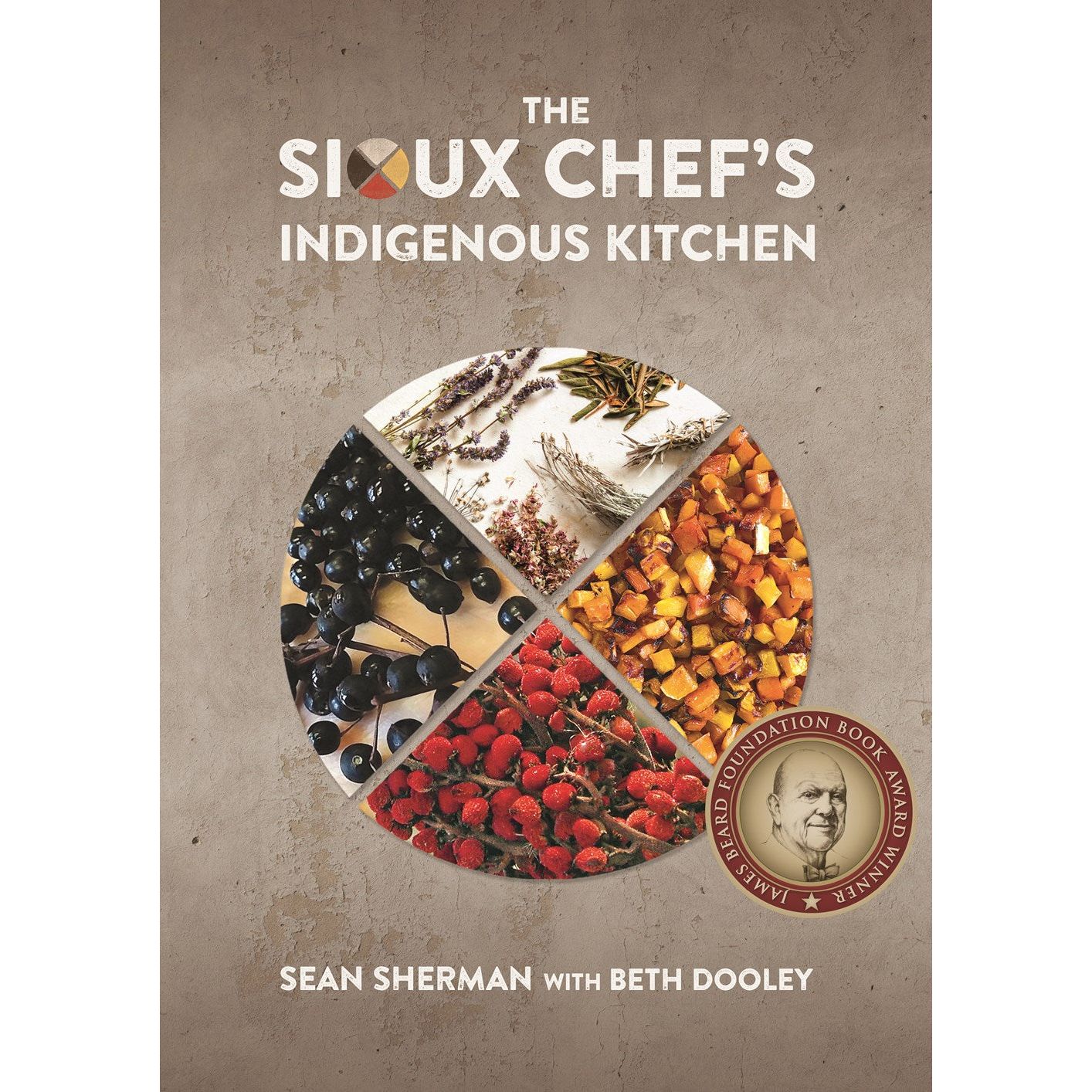The Sioux Chef's Indigenous Kitchen (Sean Sherman)