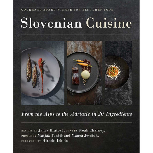 Slovenian Cuisine (Janez Bratovz and Noah Charney)